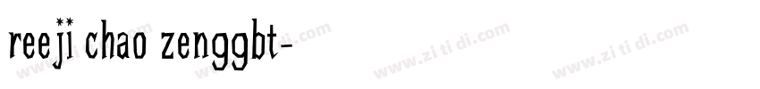 reeji chao zenggbt字体转换